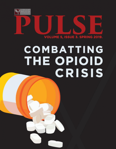 Spring 2019 cover of PULSE magazine, featuring an illustration of a spilling bottle of pills and the text "Combatting the Opiod Crisis."